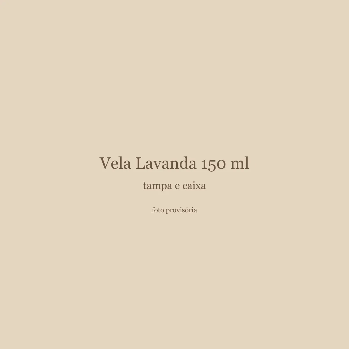 Vela Lavanda 150 ml, tampa e caixa
